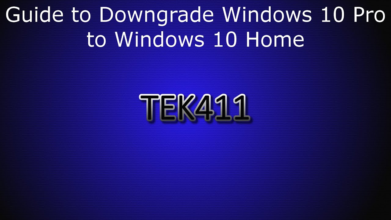downgrade windows 10 pro to windows 10 home